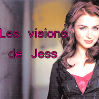 Présentation des visions de Jess